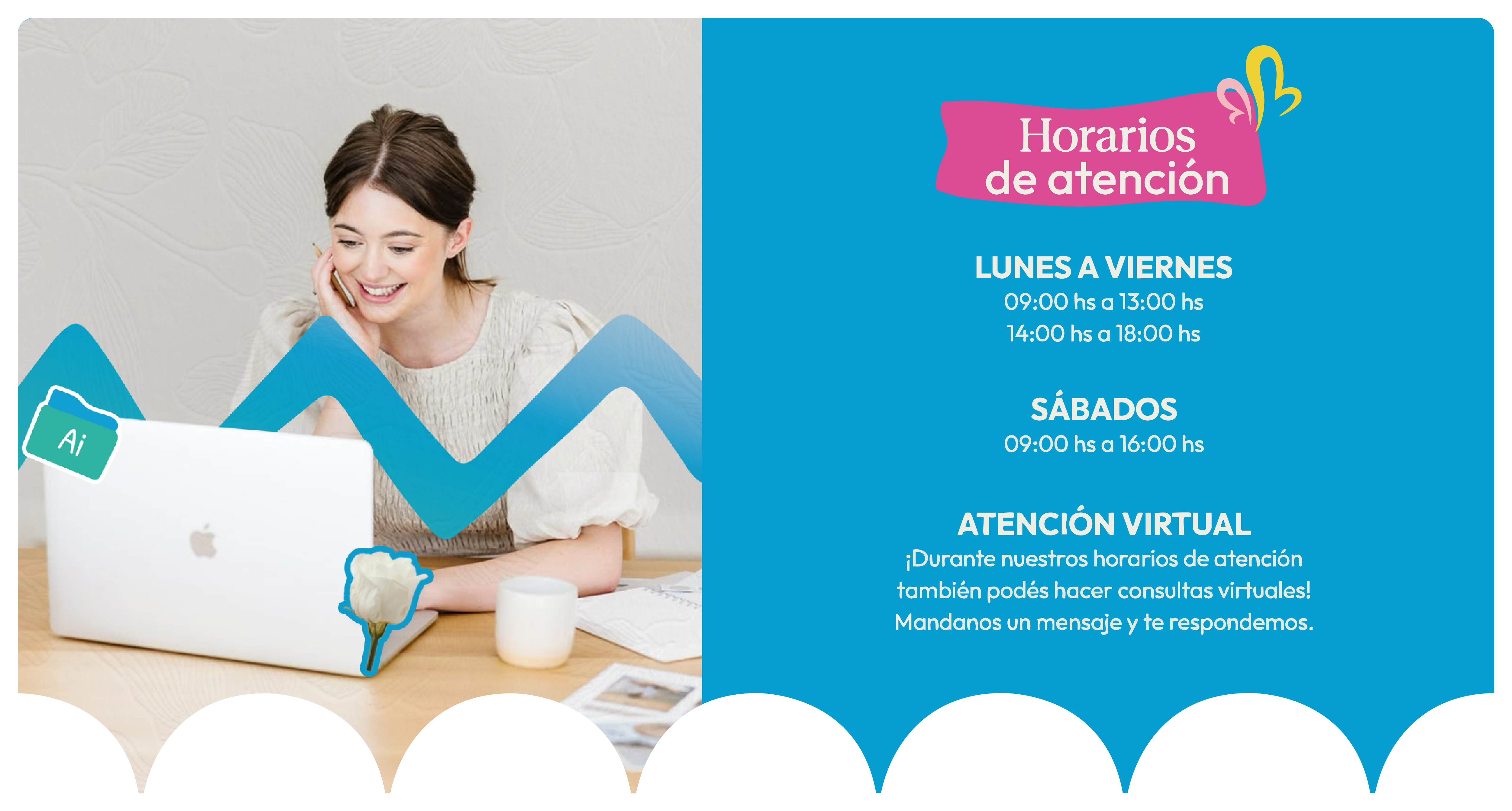 Banner con los horarios de atención de la agencia.